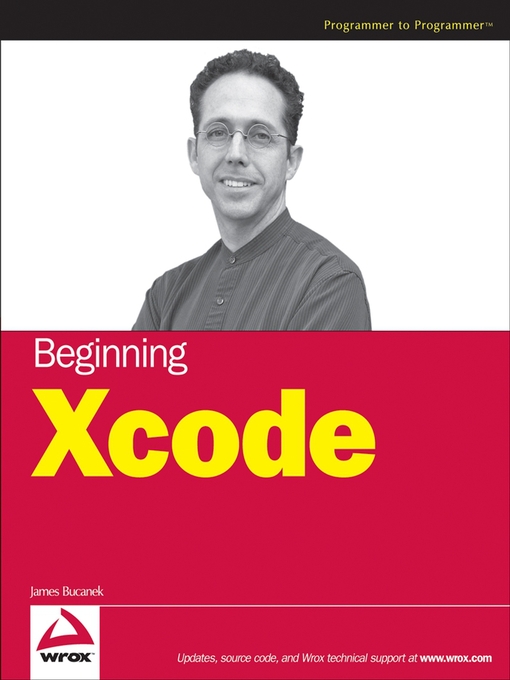 Title details for Beginning Xcode by James Bucanek - Available